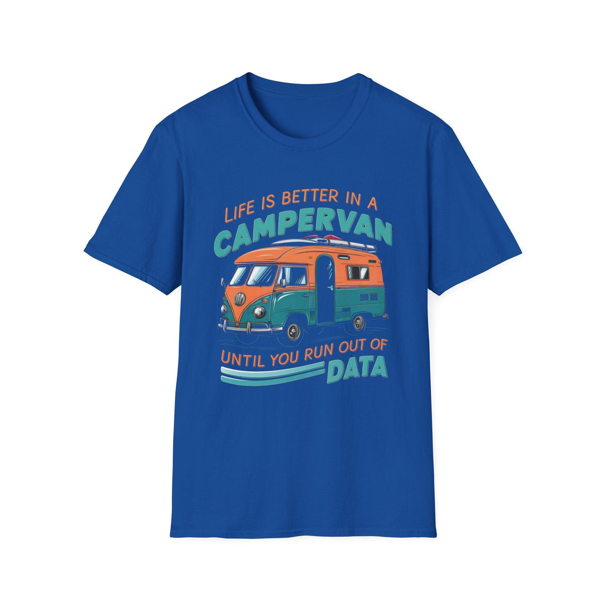 Life&#39;s Better in a Camper Until You Run Out of Data T-Shirt - RVTees