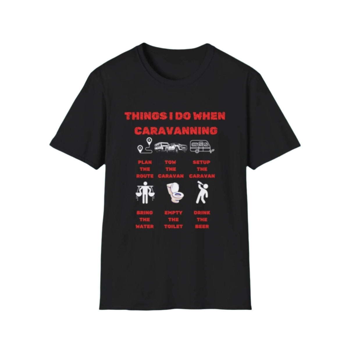 Things I Do When Caravanning Funny Quote T-Shirt - RVTees